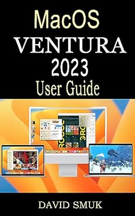 macos ventura 2023 user guide the complete step by step manual for macbook pro macbook air mac mini and imac