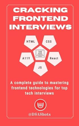 cracking top tech frontend interviews 2024 a complete guide to mastering frontend technologies for interviews