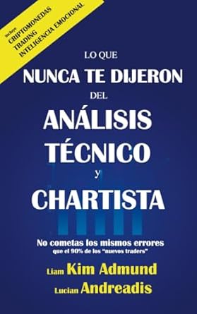 lo que nunca te dijeron del analisis tecnico y chartista no cometas los mismos errores que el 90 de los