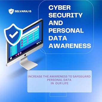 cyber security and personal data awareness leverage personal data safety in cyber threat environment 1st