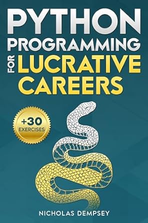 python programming for lucrative careers your fast track to mastering python skills in just one week with