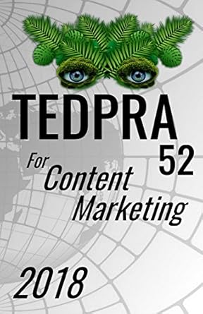 tedpra 52 for content marketing 2018 it is not only a learning guide for beginners but a work tool for