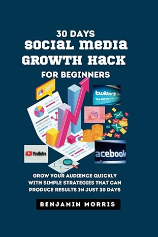 30 days social media growth hack for beginners grow your audience quickly with simple strategies that can