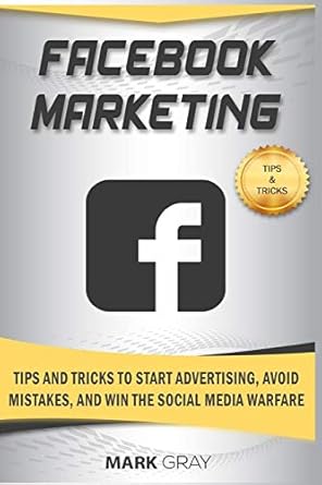 facebook marketing tips and tricks to start advertising avoid mistakes and win the social media warfare 1st