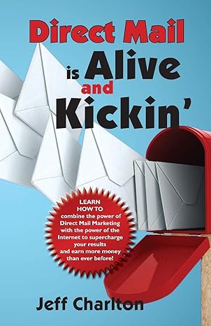 direct mail is alive and kickin 1st edition jeff charlton 1631101463, 978-1631101465