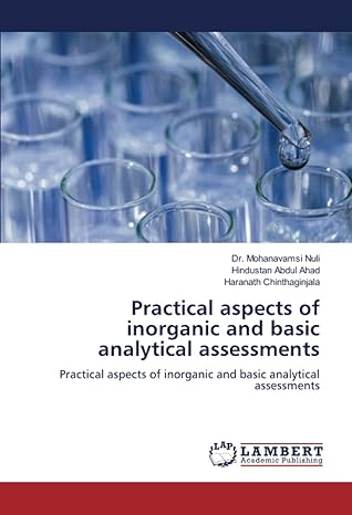 practical aspects of inorganic and basic analytical assessments practical aspects of inorganic and basic