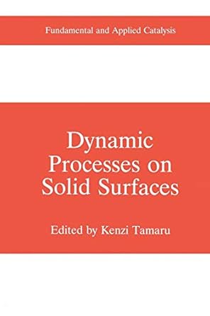 dynamic processes on solid surfaces 1st edition kenzi tamaru 1489916385, 978-1489916389