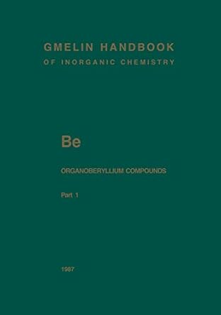 be organoberyllium compounds part 1 1st edition hubert schmidbaur ,ulrich kruerke ,alfons kubny ,marlis