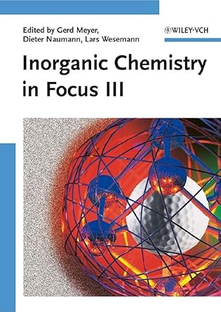 inorganic chemistry in focus iii 1st edition gerd meyer ,dieter naumann ,lars wesemann 3527315101,