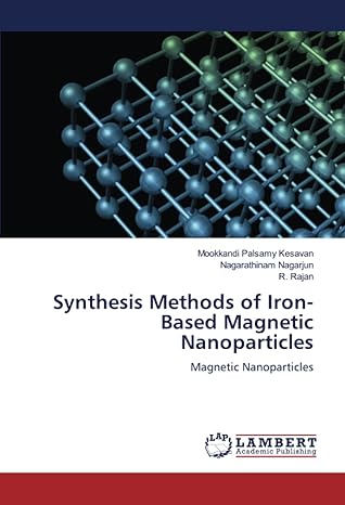 synthesis methods of iron based magnetic nanoparticles magnetic nanoparticles 1st edition mookkandi palsamy