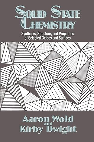 solid state chemistry synthesis structure and properties of selected oxides and sulfides 1st edition aaron