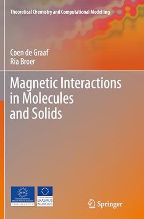 magnetic interactions in molecules and solids 1st edition coen de graaf ,ria broer 3319363190, 978-3319363196