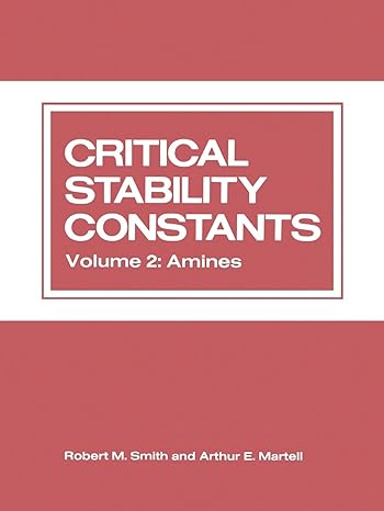 critical stability constants volume 2 amines 1st edition arthur martell 1461344549, 978-1461344544