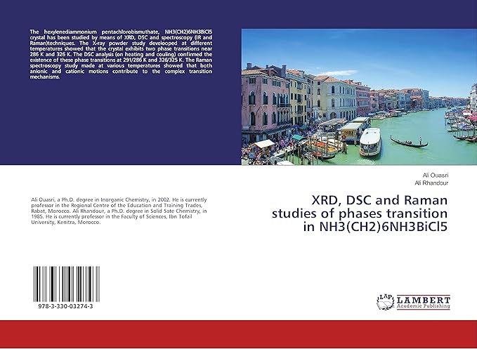 xrd dsc and raman studies of phases transition in nh36nh3bicl5 1st edition ali ouasri ,ali rhandour