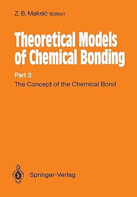 the concept of the chemical bond theoretical models of chemical bonding part 2 1st edition zvonimir b maksic