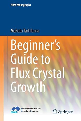 beginner s guide to flux crystal growth 1st edition makoto tachibana 4431565868, 978-4431565864