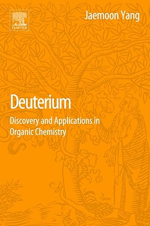 deuterium discovery and applications in organic chemistry 1st edition jaemoon yang 0128110406, 978-0128110409