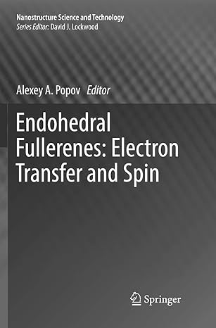 endohedral fullerenes electron transfer and spin 1st edition alexey a popov 331983648x, 978-3319836485