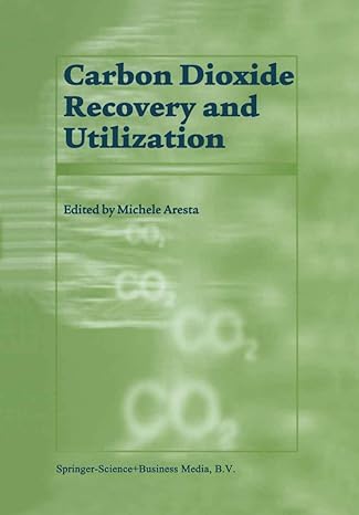 carbon dioxide recovery and utilization 1st edition m aresta 9048163358, 978-9048163359