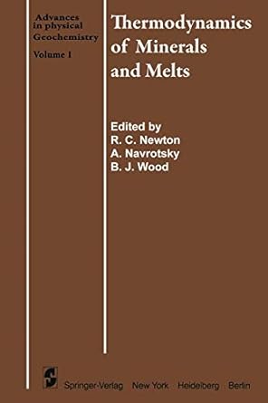 thermodynamics of minerals and melts 1st edition r c newton ,a navrotsky ,b j wood 1461258731, 978-1461258735