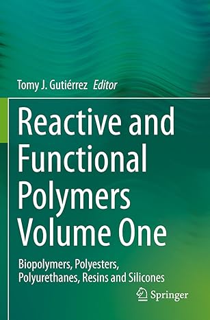 reactive and functional polymers volume one biopolymers polyesters polyurethanes resins and silicones 1st