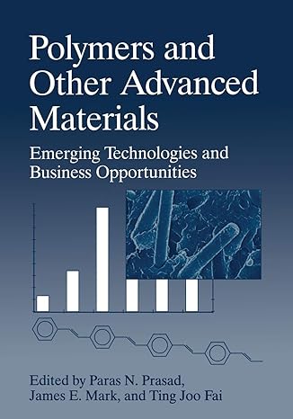 polymers and other advanced materials emerging technologies and business opportunities 1st edition ting joo