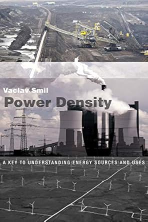 power density a key to understanding energy sources and uses 1st edition vaclav smil 0262529734,