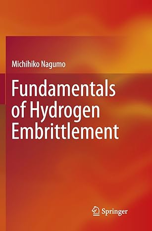 fundamentals of hydrogen embrittlement 1st edition michihiko nagumo 9811090920, 978-9811090929