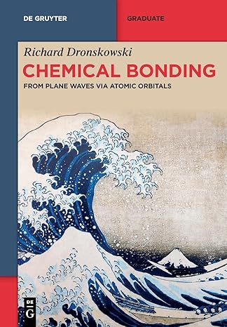 chemical bonding from plane waves via atomic orbitals 1st edition richard dronskowski 3111166538,