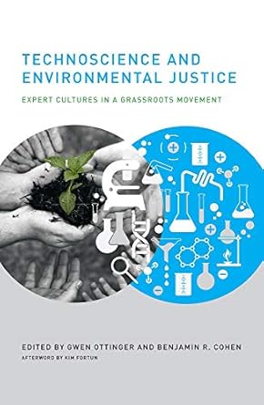 technoscience and environmental justice expert cultures in a grassroots movement 1st edition assistant