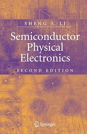 semiconductor physical electronics 1st edition sheng s li 1441921133, 978-1441921130