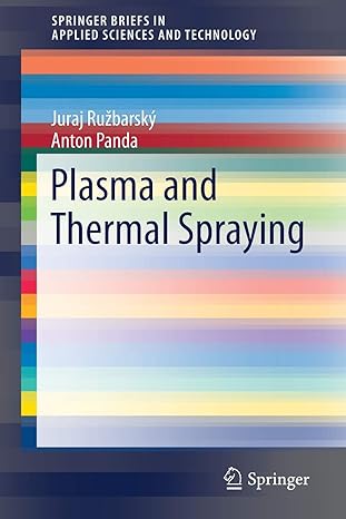 plasma and thermal spraying 1st edition juraj ruzbarsky ,anton panda 3319462725, 978-3319462721