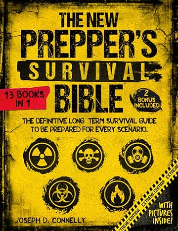 the new prepper s survival bible 13 in 1 the definitive long term survival guide to be prepared for every