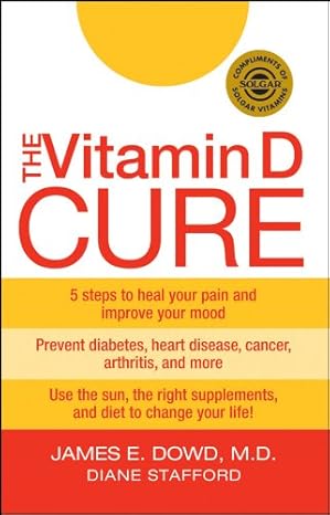 the vitamin d cure 1st edition james dowd md ,diane stafford 0470565551, 978-0470565551