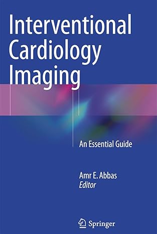 interventional cardiology imaging an essential guide 1st edition amr e. abbas 1447170733