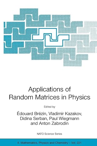 applications of random matrices in physics 2006 edition edouard brezin ,vladimir kazakov ,didina serban ,paul