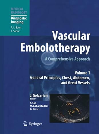 vascular embolotherapy a comprehensive approach volume 1 general principles chest abdomen and great vessels