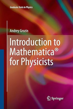 introduction to mathematica for physicists 1st edition andrey grozin 3319032844, 978-3319032849