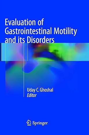 evaluation of gastrointestinal motility and its disorders 1st edition uday c. ghoshal 8132237900,