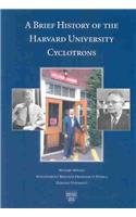 a brief history of the harvard university cyclotrons 1st edition richard wilson 067401460x, 978-0674014602