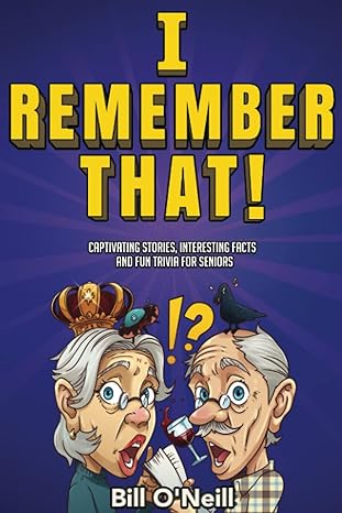 i remember that captivating stories interesting facts and fun trivia for seniors large type / large print