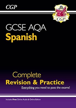 new gcse spanish aqa complete revision and practice grade 9 1 course 1st edition cgp books 1782945482,