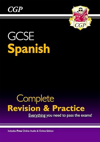 gcse spanish complete revision and practic 1st edition cgp 1782945458, 978-1782945451