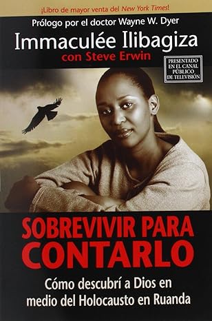 sobrevivir para contarlo como descubri a dios en medio del holocausto en rwanda left to tell 1st edition