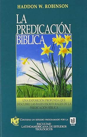 la predicaci n b blica 1st edition haddon robinson 0789903431, 978-0789903433