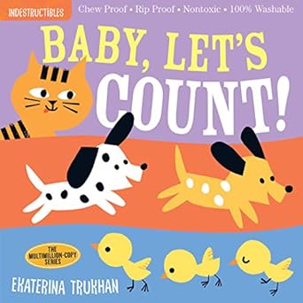 indestructibles baby let s count chew proof rip proof nontoxic 100 washable 1st edition ekaterina trukhan,