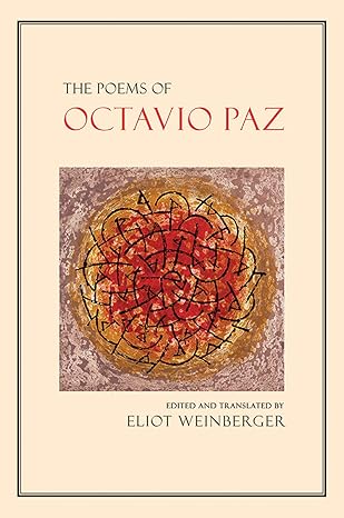 the poems of octavio paz 1st edition octavio paz, eliot weinberger, elizabeth bishop, paul blackburn, denise