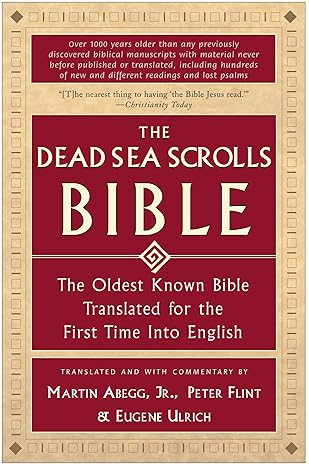 the dead sea scrolls bible the oldest known bible translated for the first time into english 1st edition