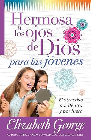 hermosa a los ojos de dios para las j venes 1st edition elizabeth george 0789921499, 978-0789921499