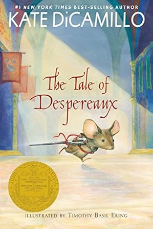 the tale of despereaux being the story of a mouse a princess some soup and a spool of thread 1st edition kate